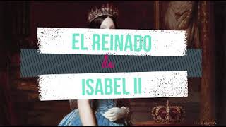 El reinado de Isabel II Memoria de España resumido [upl. by Mathian357]