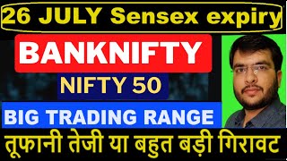 NIFTY ANALYSIS BANKNIFTY PREDCITION 26 JULY  SENSEX EXPIRY PREDICTION  TOMORROW MARKET [upl. by Piane]