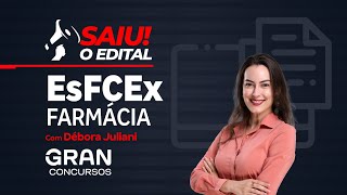 Concurso EsFCEx Farmácia Saiu o edital com Débora Juliani [upl. by Yoshio]