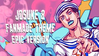 Josuke 8  Gappy Theme but its EPIC VERSION [upl. by Llereg889]