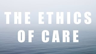 R11 Ethics of Care [upl. by Elisabetta]