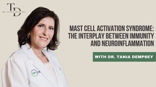 Mast Cell Activation Syndrome  The Interplay Between Immunity and Neuroinflammation [upl. by Nav]