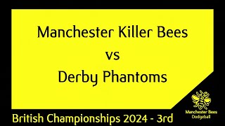 Killer Bees vs Phantoms  British Championships 2024  Bronze Medal [upl. by Kiona418]