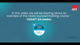 TOGAF® Enterprise Architecture Leader Overview [upl. by Niltac]