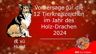 Chinesisches Horoskop 2024 Hund [upl. by Hogan700]