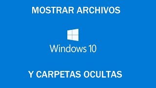 Mostrar archivos y carpetas ocultas en Windows 10 [upl. by Ethyl52]