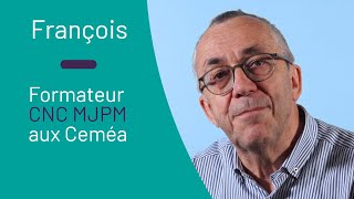 François  Formateur CNC MJPM aux Ceméa [upl. by Allred]