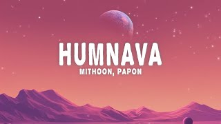 Mithoon Papon  Humnava Lyrics [upl. by Landmeier329]