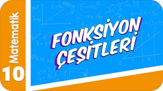 10 Sınıf Matematik Fonksiyon Çeşitleri 2022 [upl. by Darnoc347]