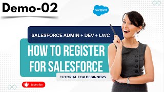 Salesforce ADMIN  DEV  LWC Demo 02  How To Register For Salesforce  Tutorial fo﻿r Beginners [upl. by Pfosi]