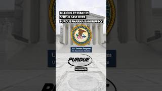 Billions at stake in SCOTUS case over Purdue Pharma bankruptcy 🏦 shorts [upl. by Tonia]