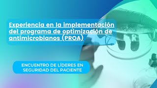 Experiencia en la implementación del programa de optimización de antimicrobianos PROA [upl. by Itisahc]