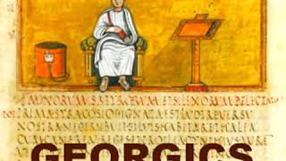 Georgics by VIRGIL read by Various  Full Audio Book [upl. by Aschim]