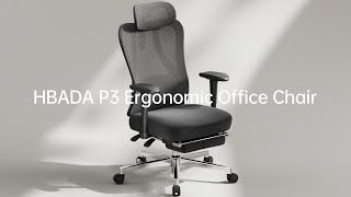 HBADA P3 Ergonomic Office Chair STAY COMFY KEEP HEALTHY [upl. by Trik]