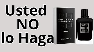 NUEVA Givenchy Gentleman Society Extreme  Que mala Experiencia [upl. by Rosenzweig736]