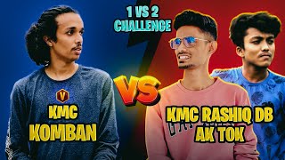 KMC KOMBAN CHALLENGED ME 😂 1 VS 2  RIP KMC KOMBAN 😂 AK TOK  RASHIQ DB [upl. by Terr]