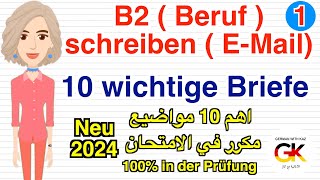 B2  Beruf  Prüfung schreiben EMail 10 wichtige Briefe   neu 2024  100 in der Prüfung [upl. by Soble776]