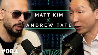 The BEST Andrew Tate Podcast Interview  Matt Kim 081 [upl. by Winonah257]