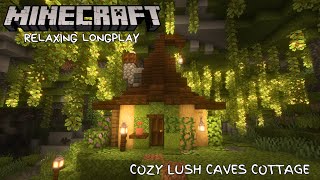 Minecraft Relaxing Longplay  Building a Cozy Lush Caves Cottage No Commentary 1211 [upl. by Enyaj58]