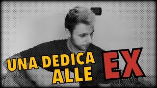 UNA DEDICA ALLE EX [upl. by Carmelia960]