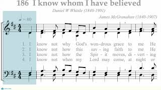 Hymnal 186 I know whom I have believed [upl. by Kelula504]