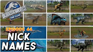 NICKNAMES • Jurassic World The Game EP 46 [upl. by Colfin]