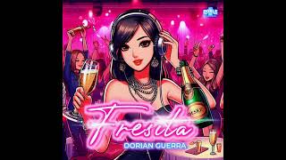 Fresita Dorian Guerra Video Lyric 2024 [upl. by Yelekalb]