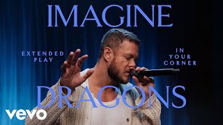 Imagine Dragons  In Your Corner Live  Vevo Extended Play [upl. by Eirret737]