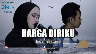 BILA KAMU TAK LAGI DENGANKU KU TAK TAU APA TUK  HARGA DIRIKU  INDAH YASTAMI COVER LIRIK [upl. by Nisior]