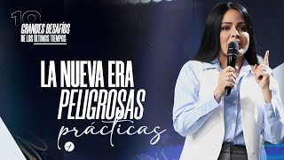 LA NUEVA ERA Y SUS PELIGROSAS PRÁCTICAS  Pastora Yesenia Then Discipulado [upl. by Queena]