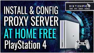 How to set up and run proxy server for PlayStation 4 at home for free to bypass Internet limits [upl. by Celtic]