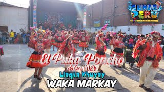 Waka Markay  Cusco  Llaqta Khuyay  EL PUKA PONCHO DE ORO 2024 [upl. by Eimam220]