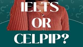 CELPIP vs IELTS Which test is better [upl. by Norbie945]