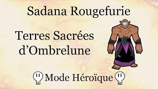 Guide  Sadana Rougefurie Terres Sacrées dOmbrelune  Héroïque [upl. by Hortensia]