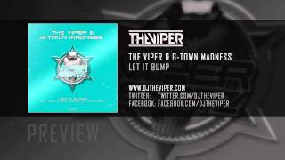 The Viper amp GTown Madness  Let it bump [upl. by Liuqa118]