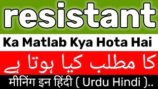 Resistant Meaning  Resistant Meaning In Urdu Resistant Ka Matlab Kya Hai  Resistant Ka Meaning [upl. by Eatnoed]