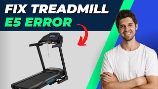 How To Fix Treadmill E5 Error  Troubleshooting Guide [upl. by Anaz]