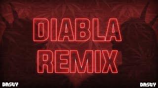 DIABLA REMIX X DASTY777 [upl. by Nosauq]