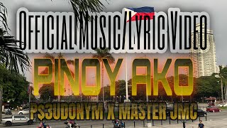 Pinoy Ako  P3udonym x Master JMC Official MusicLyric Video [upl. by Henning]