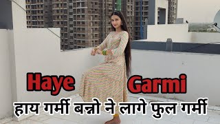 Haye Garmi Dance Video  Banno Ne Lage Full Garmi  Khushi Baliyan Raj Mawar  Haryanvi Song 2024 [upl. by Torbert]