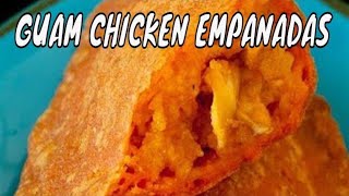 Guam CHICKEN EMPANADA  Guam Food  Chamorro Recipes [upl. by Aloiv658]