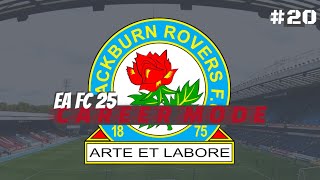 BLACKBURN ROVERS CAREER MODE  EA FC 25  20  MY BOGEY TEAMS [upl. by Enileqcaj]