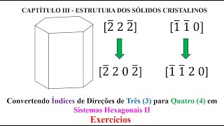 Convertendo Índices de Direções de Três 3 para Quatro 4 em Sistemas Hexagonais II [upl. by Leah]