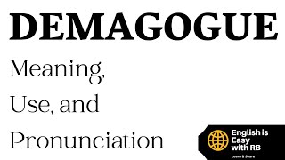 DEMAGOGUE MEANING  DEMAGOGUE PRONUNCIATION  DEMAGOGUE USE [upl. by Rima]