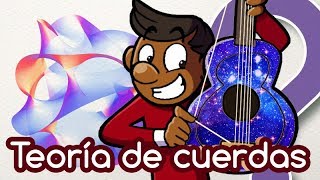 ¿Qué es la teoría de cuerdas [upl. by Storm610]