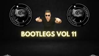 BOOTLEGS VOL 11 DJ SASHAREMIXMASHUPS [upl. by Cherise]