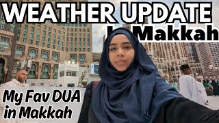 Weather in Makkah 🕋  Makkah main meri sab se bari khuwahish 🥺  Makkah ka mosam [upl. by Reppart]