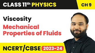 Viscosity  Mechanical Properties of Fluids  Class 11 Physics Chapter 9  CBSE 202425 [upl. by Eppes]