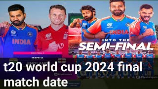 t20 World Cup 2024 final match date  world cup final date list सेमीफाइनल [upl. by Aroel]