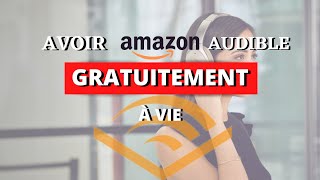 Comment avoir Audible Gratuitement à vie Tuto 2021 [upl. by Thacher]